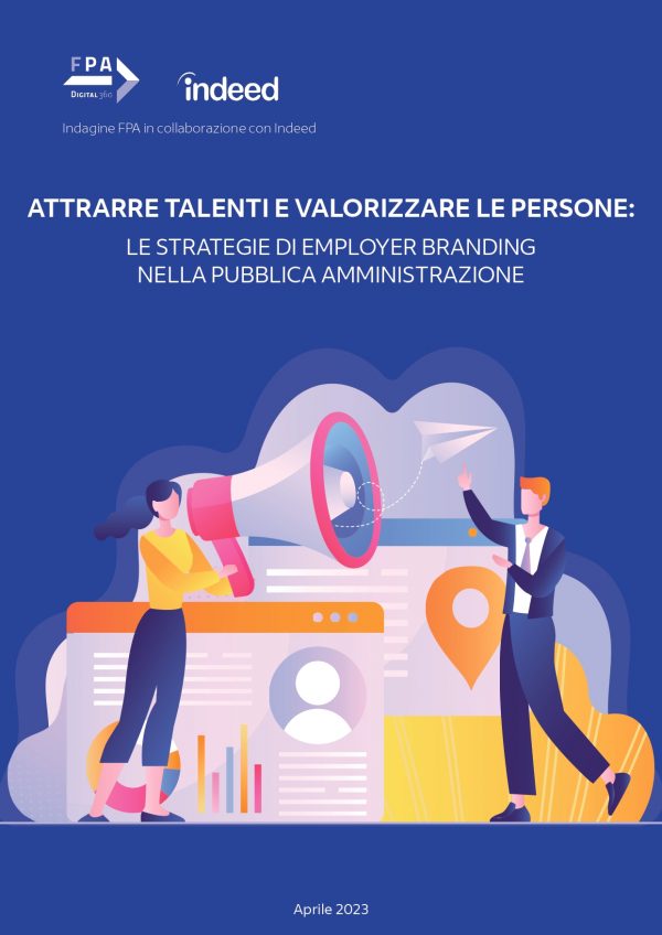 Attrarre talenti e valorizzare le persone: le strategie di employer branding nella pubblica amministrazione. L’indagine di Forum PA