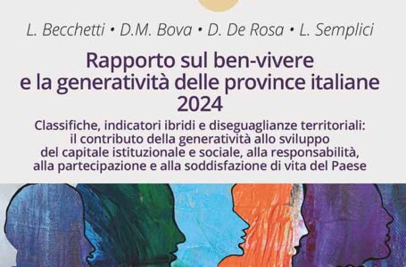 Il rapporto sul BenVivere e la Generatività delle province italiane 2024: presentato nel Festival Nazionale dell’Economia Civile