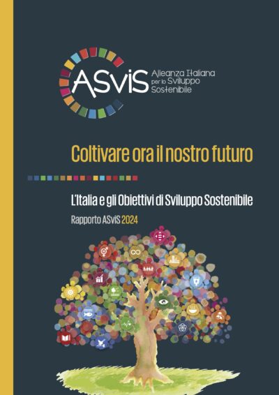 Agenda 2030. Presentato il Rapporto ASviS 2024: “Governo superi le contraddizioni rispettando gli impegni globali”