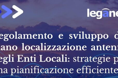 ENTI LOCALI, mercoledì 26 marzo il webinar “Regolamento e sviluppo del piano localizzazione antenne negli Enti Locali: strategie per una pianificazione efficiente”