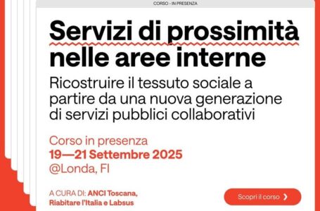 Aree interne, servizi di prossimità. Un corso per ricostruire il tessuto sociale a partire da una nuova generazione di servizi pubblici collaborativi. Il 10 settembre la scadenza iscrizioni