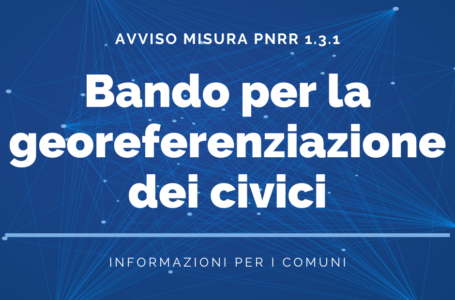 Georeferenziazione dei numeri civici. Avviso 1.3.1 ANNCSU per il finanziamento in scadenza il 15 settembre
