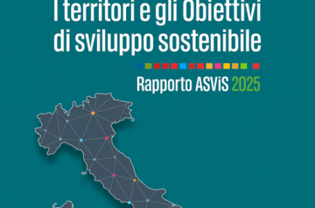 Agenda 2030. Domani, giovedì 11 dicembre, la presentazione del Rapporto 2025 dell’ASviS sui Territori