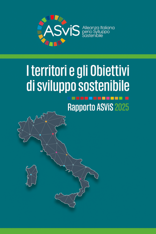 Agenda 2030. Giovedì 11 dicembre la presentazione del Rapporto ASviS sui Territori 2025