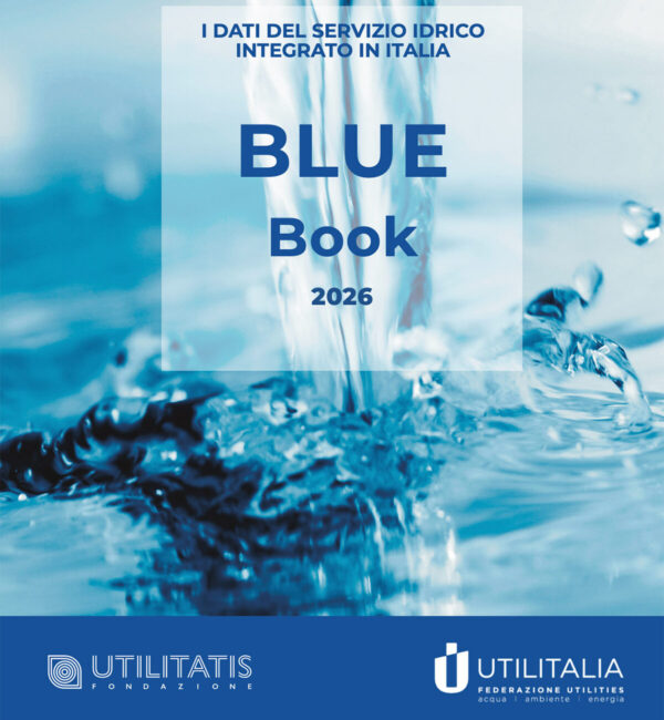 Investimenti PNRR sul settore idrico: 106 euro per abitante nel 2026. Il nuovo Blue Book della Fondazione Utilitatis