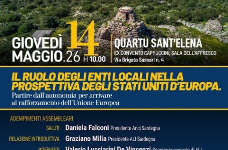 Giovedì 14 maggio a Quartu l’Assemblea Regionale ALI Sardegna: “Enti Locali protagonisti verso gli Stati Uniti d’Europa”