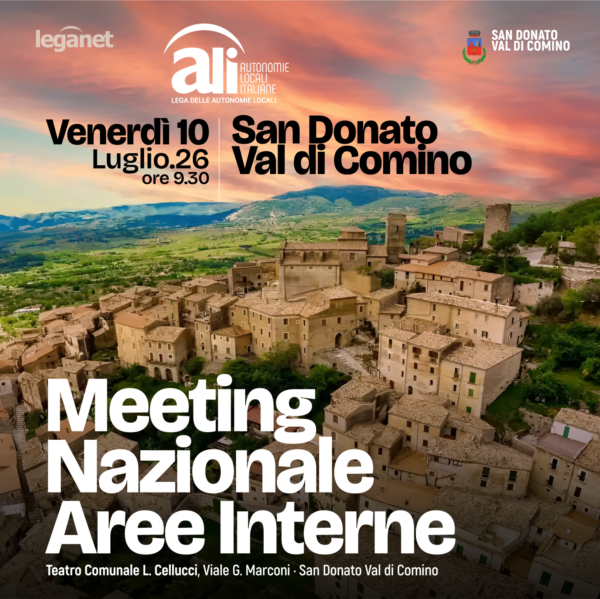 Meeting Nazionale delle Aree Interne 2026 – Ricucire i territori: strategie e azioni per il rilancio – 10 Luglio San Donato Val Di Comino