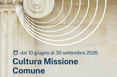 Cultura Missione Comune 2026: plafond da 50 milioni per interventi di valorizzazione del patrimonio culturale pubblico. L’iniziativa è attiva fino al 30 settembre