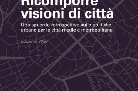PNRR e rigenerazione urbana, il nodo tra semplificazione nazionale e regole regionali. Il Rapporto Ifel “Ricomporre visioni di città”
