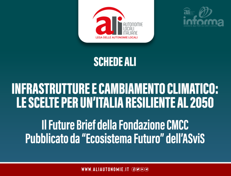 Infrastrutture E Cambiamento Climatico: Le Scelte Per Un’Italia Resiliente Al 2050