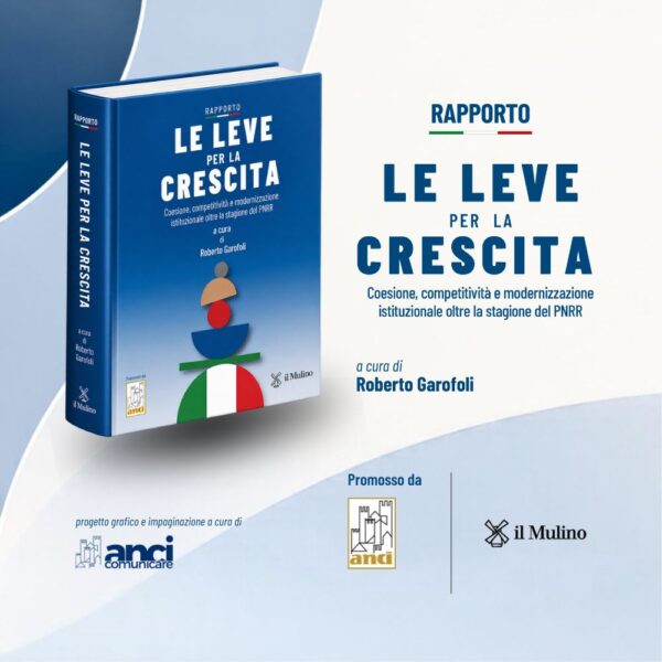 Obiettivo-Mezzogiorno, sei leve per consolidare l’eredità del PNRR. Il rapporto “Le leve per la crescita” promosso dall’Anci
